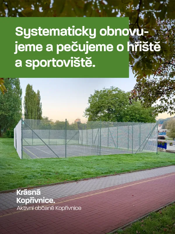 V Kopřivnici systematicky obnovujeme hřiště a sportoviště. Není to jednoduchý úkol – ve městě máme …